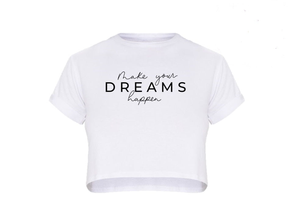 White Cropped T shirt Tee with black writing Make Your Dreams Happen Gymnastics Leotard Australia, USA, UK, NZ Dance Activewear