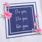 Be you, Do you, For you - Cropped T Shirt